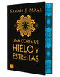 Una Corte de Hielo Y Estrellas. Edición Especial Con Cantos Decorados / A Court of Frost and Starlight. Special Edition with Sprayed Edges