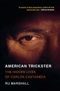 American Trickster: The Hidden Lives of Carlos Castaneda
