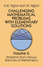 Challenging Mathematical Problems with Elementary Solutions, Vol. II: Volume 2