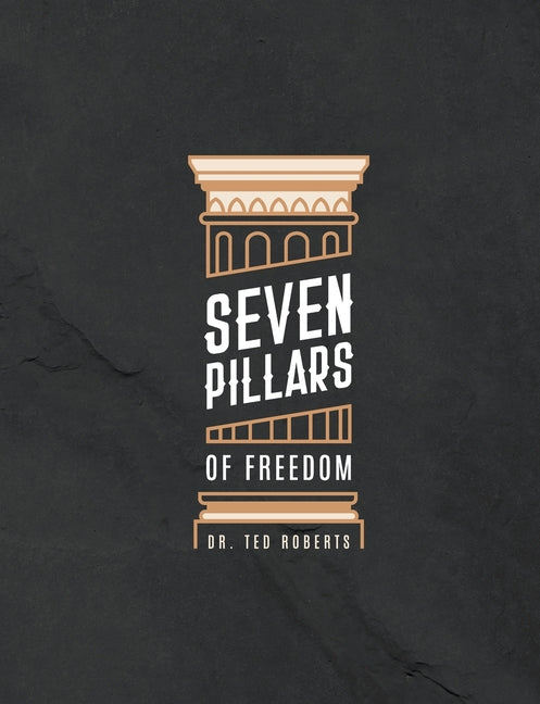7 Pillars of Freedom Workbook (With Revisions, September 2021)