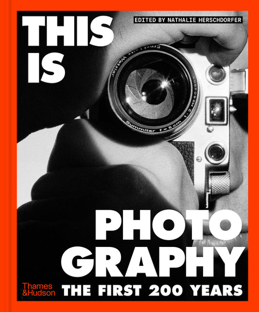 This Is Photography: The First 200 Years