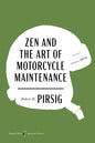 Zen and the Art of Motorcycle Maintenance American Classics Edition: An Inquiry Into Values