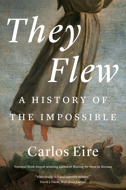 They Flew: A History of the Impossible