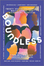 Boundless: Twenty Voices Celebrating Multicultural and Multiracial Identities (Original)