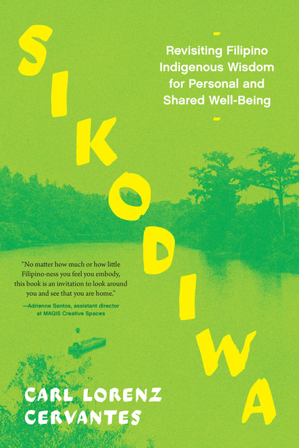 Sikodiwa: Revisiting Filipino Indigenous Wisdom for Personal and Shared Well-Being