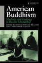American Buddhism: Methods and Findings in Recent Scholarship
