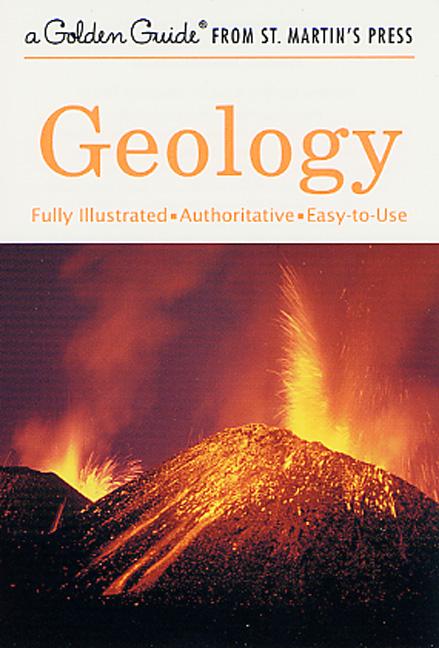 Geology: A Fully Illustrated, Authoritative and Easy-To-Use Guide (Updated)