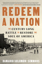 Redeem a Nation: The Century-Long Battle to Restore the Soul of America