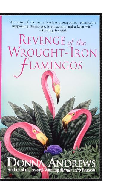 Revenge of the Wrought-Iron Flamingos