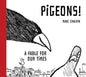 Pigeons!: A Fable for Our Times