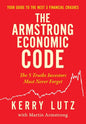The Armstrong Economic Code: The 5 Truths Investors Must Never Forget