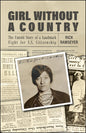 Girl Without a Country: The Untold Story of a Landmark Fight for U.S. Citizenship