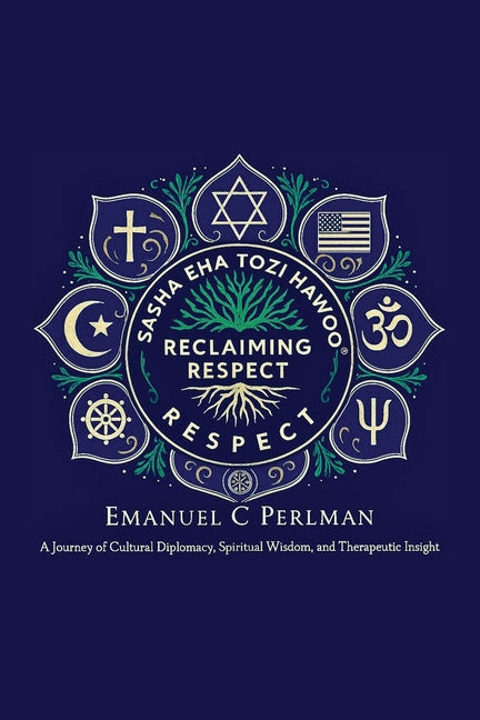 Reclaiming Respect: A Blueprint for Peace in a Divided World (Reclaiming Respect)