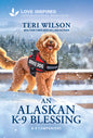 An Alaskan K-9 Blessing: An Uplifting Inspirational Romance (Original)