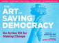 The Art of Saving Democracy: An Action Kit for Making Change