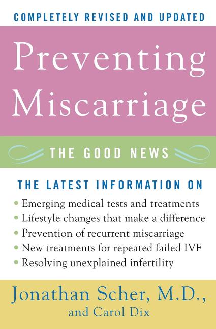 Preventing Miscarriage: The Good News (Revised)