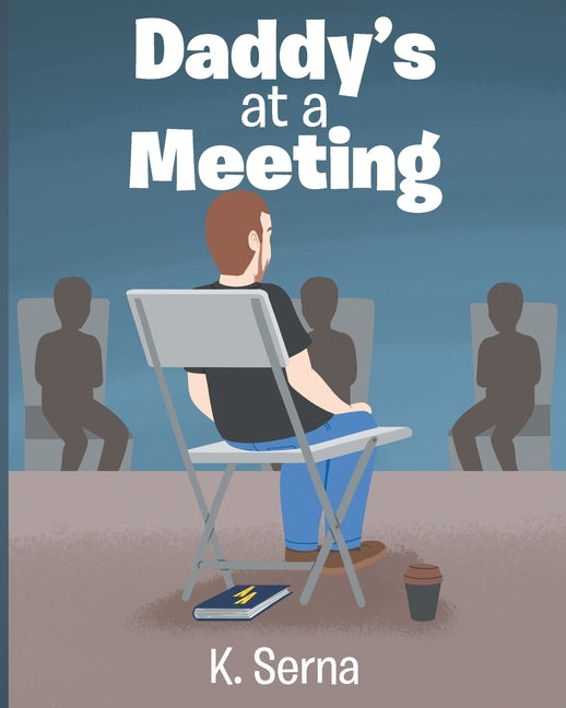 Daddy's at a Meeting