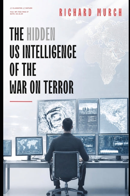 The Hidden US Intelligence Machinery of the War on Terror: Top Secret America