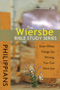 The Wiersbe Bible Study Series: Philippians: Even When Things Go Wrong, You Can Have Joy