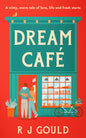 Dream Café: A Witty, Warm Tale of Love, Life and Fresh Starts