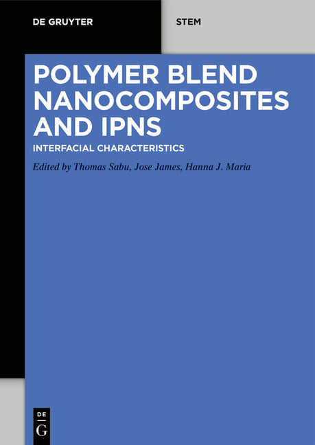 Polymer Blend Nanocomposites and Ipns: Interfacial Characteristics