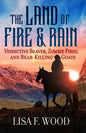 The Land of Fire and Rain: Vindictive Beaver, Zombie Fires, and Bear-Killing Goats (Riding a Horse in Alberta and Saskatchewan and Finding Strange Things)