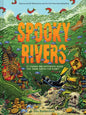 Spooky Rivers: 25 Strange and Mysterious Rivers That Snake Across Our Planet