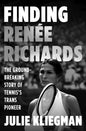 Finding Renée Richards: The Groundbreaking Story of Tennis's Trans Pioneer