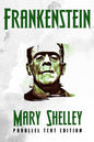 Frankenstein: Both the 1818 and the 1831 editions side by side (Parallel Text)