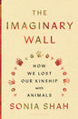 The Imaginary Wall: How We Lost Our Kinship with Animals
