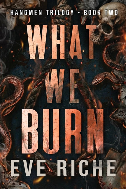 What We Burn: A Dark Why-Choose Romance (Illustrated Edition)
