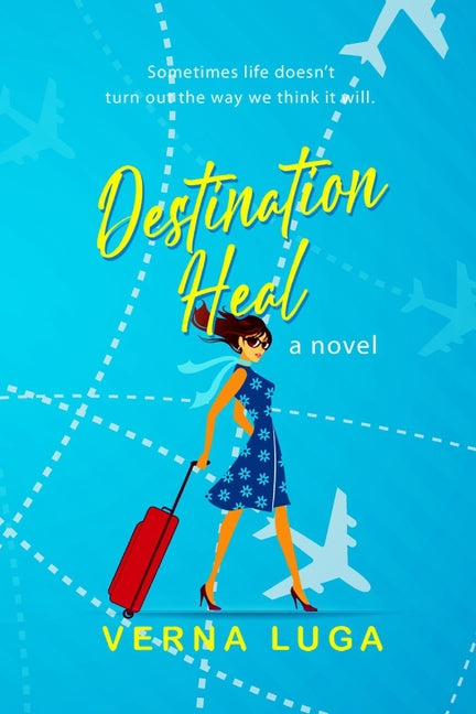 Destination Heal: A Romance Novel