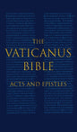 The Vaticanus Bible: ACTS AND EPISTLES: A Modified Pseudofacsimile of Acts-Hebrews 9:14 as found in the Greek New Testament of Codex Vaticanus (Vat.gr. 12