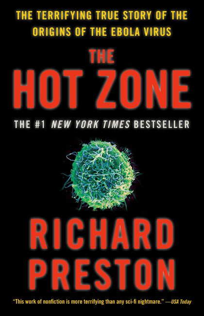 The Hot Zone: The Terrifying True Story of the Origins of the Ebola Virus (Anchor Books)