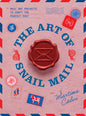 The Art of Snail Mail: 20 Mail Art Projects for Crafting Connection