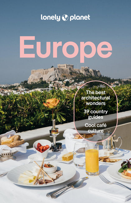 Lonely Planet Europe: Plan the Trip of a Lifetime Detailed Itineraries & Maps Insider Tips Covers France, Italy, Spain, Portugal, Ireland, Germany, Gr