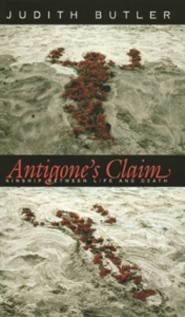 Antigone's Claim: Kinship Between Life and Death (Revised)