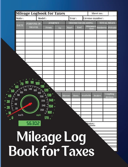 Mileage Log Book for Taxes: Record Daily Vehicle Readings And Expenses, Auto Mileage Tracker To Record And Track Your Daily Mileage Mileage Odometer F