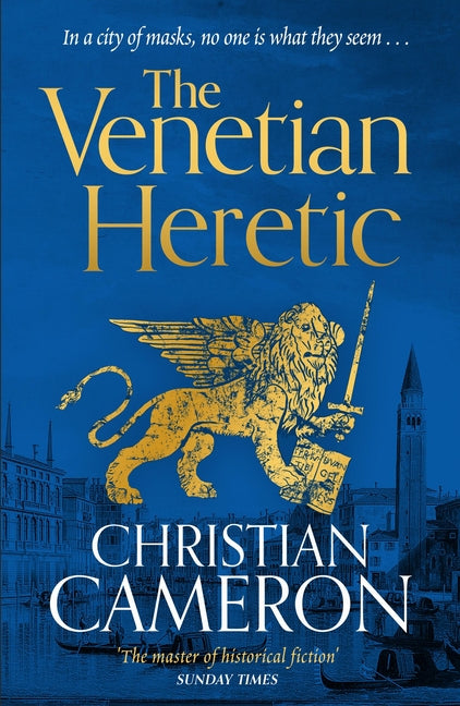 The Venetian Heretic: The Master of Historical Fiction' Sunday Times