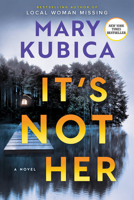 It's Not Her: A Twisty Thriller about Two Families and a Chilling Lake Resort Crime from the Author of Local Woman Missing (Original)