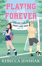 Playing with Forever