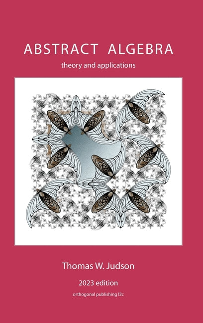 Abstract Algebra: Theory and Applications (2023)