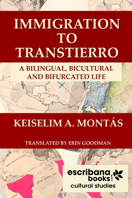 Immigration to Transtierro: A Bilingual, Bicultural and Bifurcated Life
