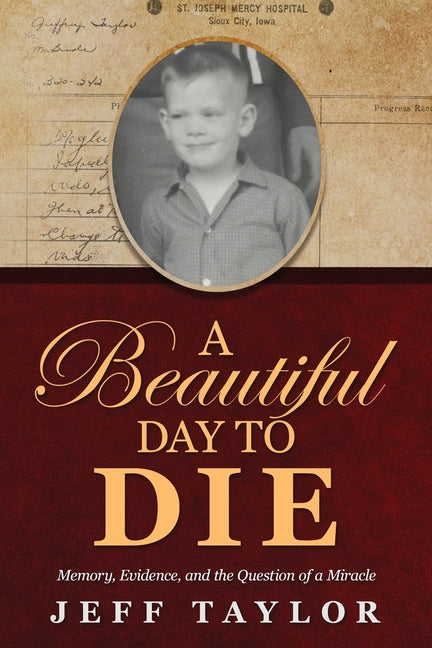 A Beautiful Day to Die: Memory, Evidence, and the Question of a Miracle
