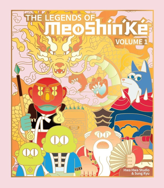 The Legends of Meoshín'ké: An Illustrated Guide to Korean Monsters and Mythology Volume 1