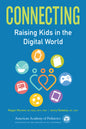 Connecting: Raising Kids in the Digital World