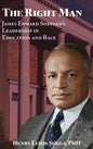 The Right Man: James Edward Shepard's Leadership in Education and Race