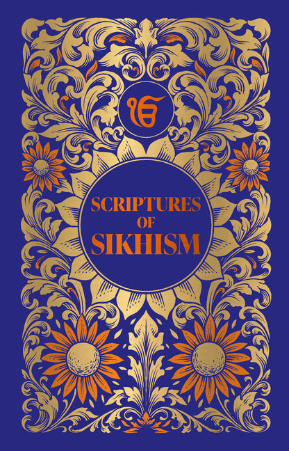 Scriptures of Sikhism (Japji Sahib/ Asa Di Var/ Rehras Sahib Sohila) (Deluxe Hardbound Edition)