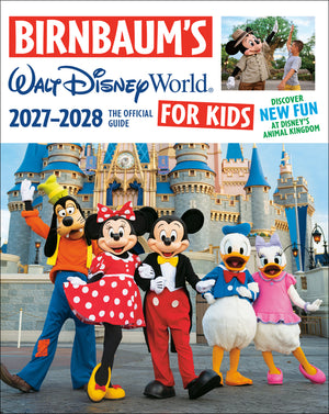 Birnbaum's 2027-2028 Walt Disney World for Kids