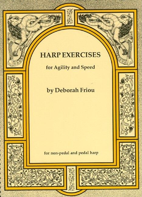 Harp Exercises for Speed and Agility by Deborah Friou Finger Strength and Hand Coordination for Non-Pedal and Pedal Harps Sheet Music Practice Book Ha